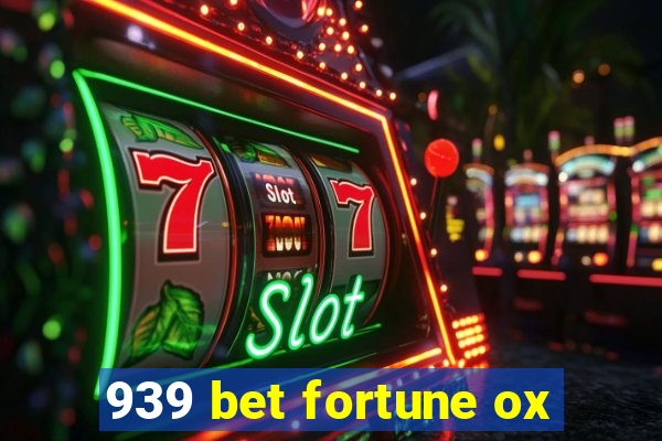 939 bet fortune ox